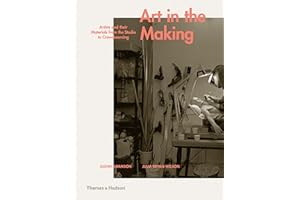 Art in the Making: Artists and their Materials from the Studio to Crowdsourcing