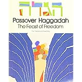 Passover Haggadah: The Feast of Freedom (English and Hebrew Edition)