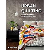 Urban Quilting: Quilt Patterns for the Modern-Day Home