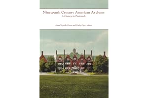 Nineteenth Century American Asylums: A History in Postcards (Center for the History of Psychology)