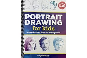 Portrait Drawing for Kids: A Step-by-Step Guide to Drawing Faces (Drawing for Kids Ages 9 to 12) [Spiral-bound] Angela Rizza