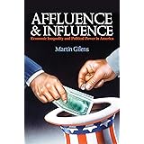 Affluence and Influence: Economic Inequality and Political Power in America