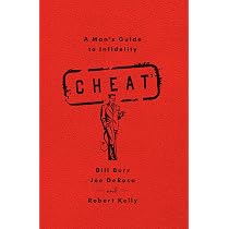 Amazon.com: Cheat: A Man's Guide to Infidelity: 9781451645682 ...