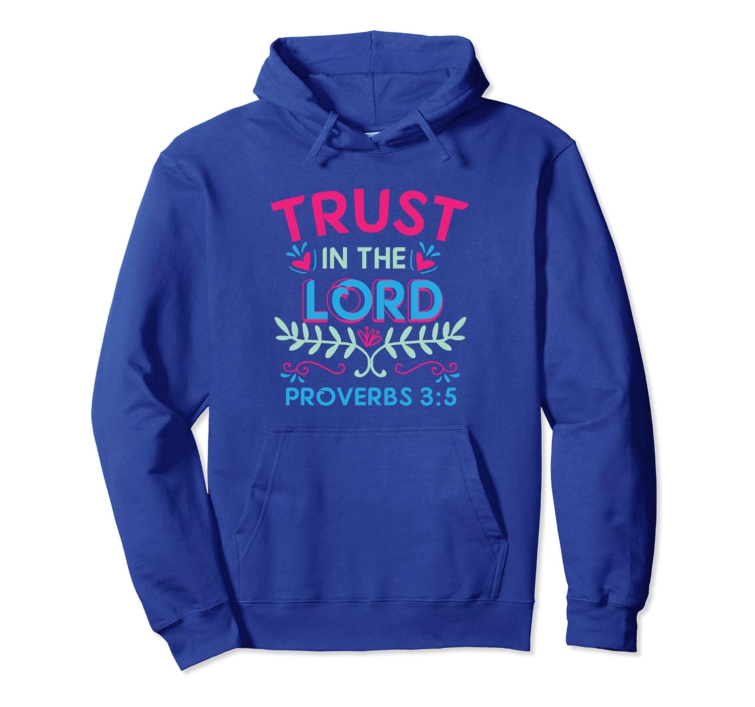 Proverbs 3:5 Hoodie Christian Bible Verse Word Believer-Rose