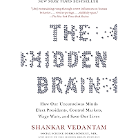 The Hidden Brain: How Our Unconscious Minds Elect Presidents, Control Markets, Wage Wars, and Save Our Lives book cover The Hidden Brain: How Our Unconscious Minds Elect Presidents, Control Markets, Wage Wars, and Save Our Lives book cover