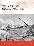 Operation Dragoon 1944: France's other D-Day (Campaign)