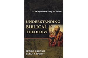 Understanding Biblical Theology: A Comparison of Theory and Practice
