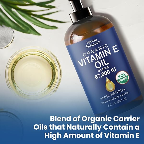 ORGANIC VITAMIN E OIL BLEND 67,000 IU – 8 FL OZ – MADE FROM PURE, NATURAL OILS FOR SKIN, SCARS & FACE – ACEITE DE VITAMINA E – NEXON BOTANICS