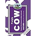 Purple Cow, New Edition: Transform Your Business by Being Remarkable