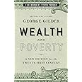Wealth and Poverty: A New Edition for the Twenty-First Century