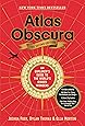 Atlas Obscura, 2nd Edition: An Explorer's Guide to the World's Hidden Wonders