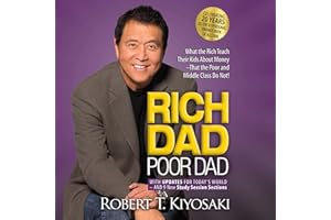 Rich Dad Poor Dad: 20th Anniversary Edition: What the Rich Teach Their Kids About Money That the Poor and Middle Class Do Not