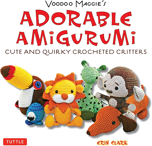 Download Adorable Amigurumi - Cute and Quirky Crocheted Critters: Create your own crocheted stuffed toys (English Edition) PDF