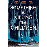 Something is Killing the Children Vol. 1