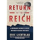 Return to the Reich: A Holocaust Refugee's Secret Mission to Defeat the Nazis