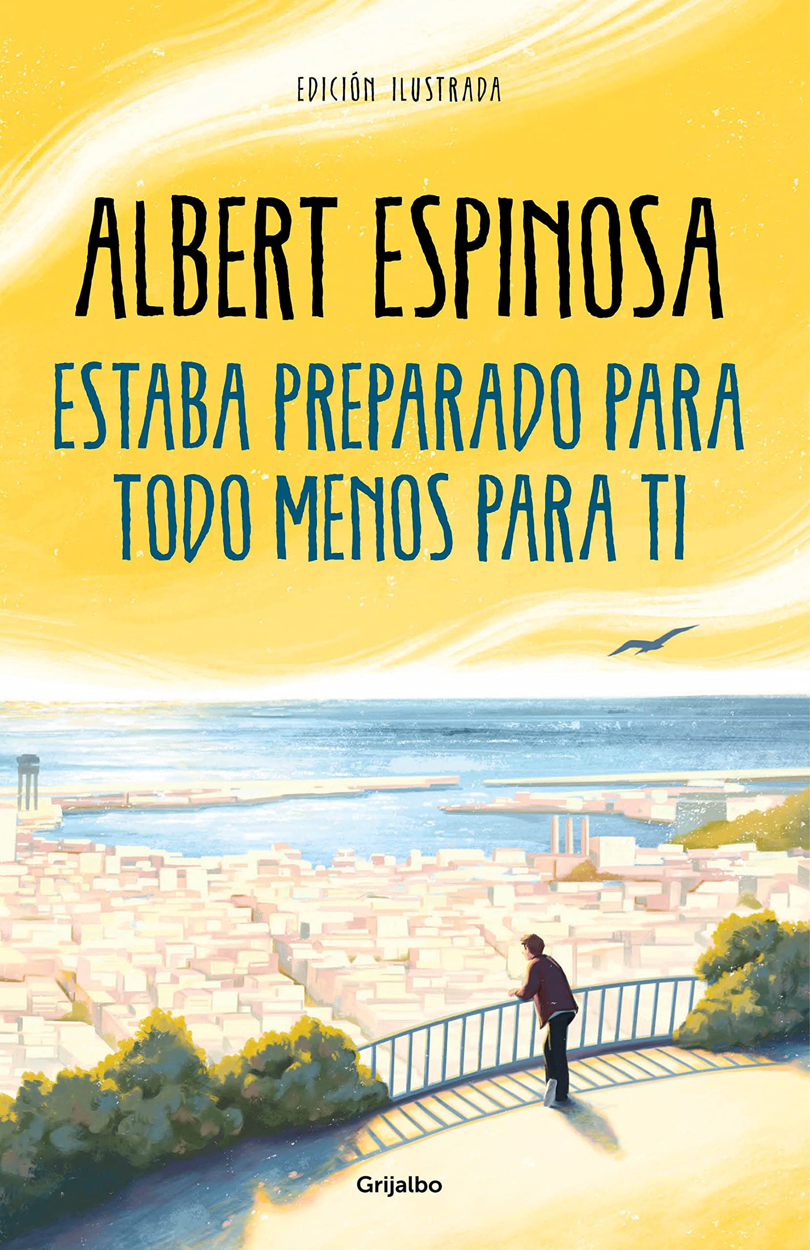 Estaba preparado para todo menos para ti (Albert Espinosa) Estaba preparado para todo menos para ti (Albert Espinosa)