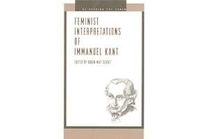 Feminist Interpretations of Immanuel Kant (Re-Reading the Canon)