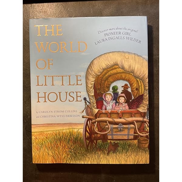 The World of Little House: The Illustrated Biography and Guide to