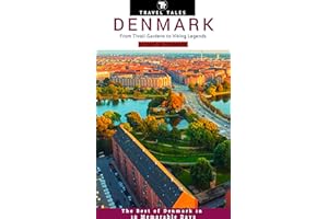 10 DAYS IN DENMARK : From Tivoli Gardens to Viking Legends, The Best of Denmark in 10 Memorable Days (Travel Tales books Book