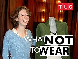 Watch What Not To Wear Season 3 Prime Video