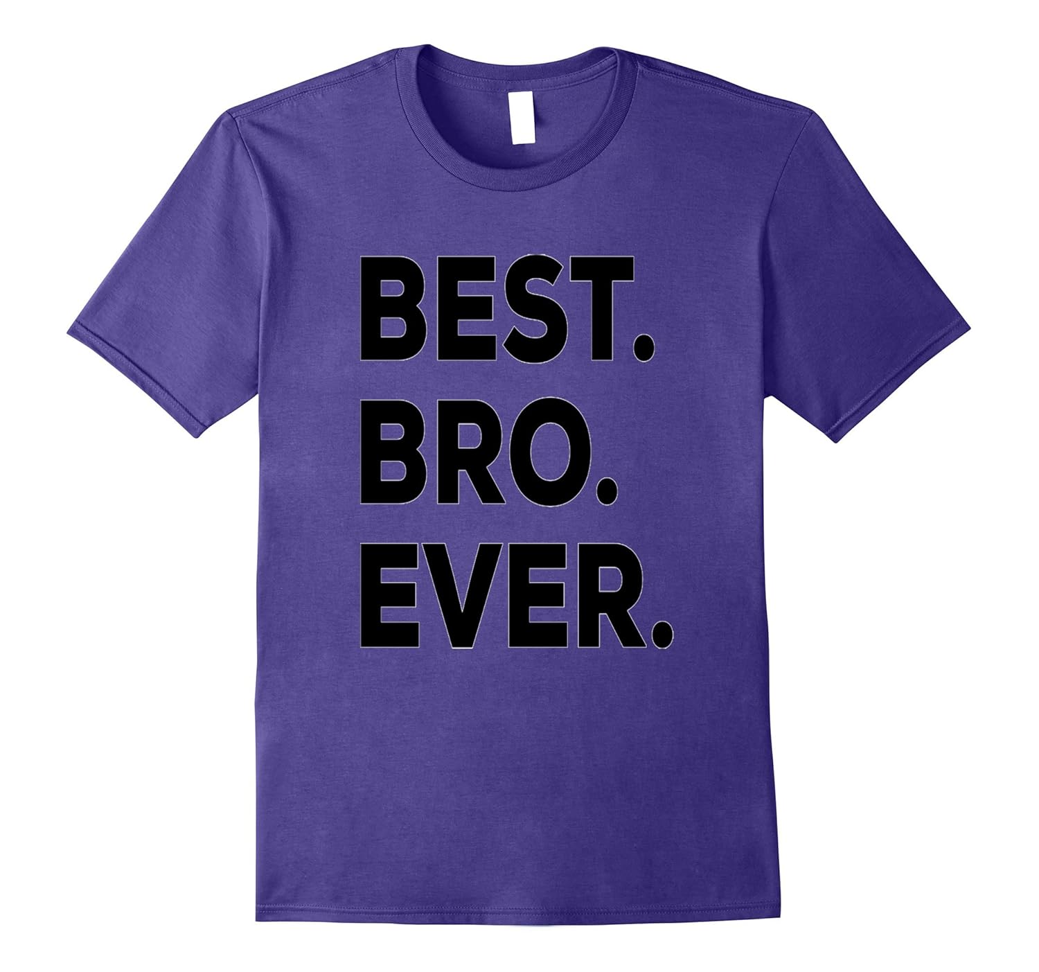 Best Bro Ever Shirt-Brother Gift- Birthday Christmas Present-ANZ