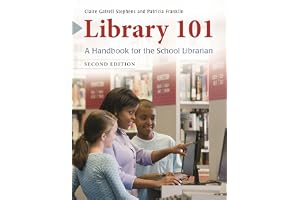 Library 101: A Handbook for the School Librarian