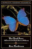 Cloud Forest: A Chronicle of the South American Wilderness