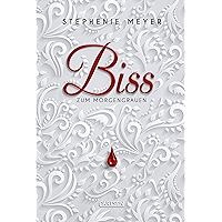 Biss zum Morgengrauen (Bella und Edward 1) (German Edition) book cover Biss zum Morgengrauen (Bella und Edward 1) (German Edition) book cover