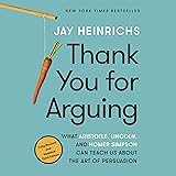 Thank You for Arguing, Third Edition: What