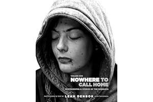 Nowhere to Call Home: Photographs and Stories of the Homeless