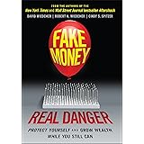 Fake Money, Real Danger: Protect Yourself and Grow Wealth While You Still Can