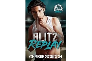Blitz Replay: A Second Chance Football MM Romance (Desert Football Book 3)