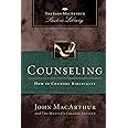Counseling: How to Counsel Biblically (MacArthur Pastor's Library)