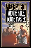 Into The Hills, Young Master
