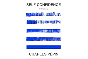 Self-Confidence: A Philosophy