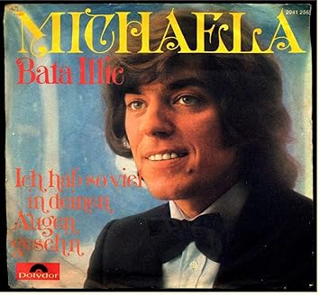 Bata Illic Michaela Ich Hab Soviel In Deinen Augen Geseh N 2041 256 Amazon Com Music