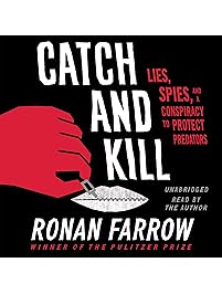 Catch and Kill: Lies, Spies, and a Conspiracy to Protect Predators