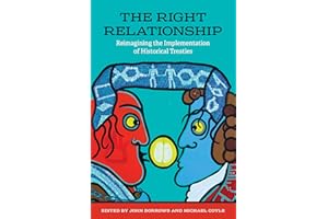 The Right Relationship: Reimagining the Implementation of Historical Treaties