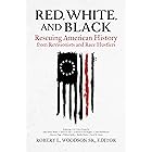 Red, White, and Black: Rescuing American History from Revisionists and Race Hustlers