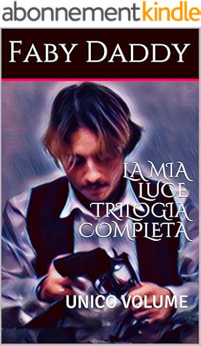 Download LA MIA LUCE TRILOGIA COMPLETA: UNICO VOLUME (Mafia Romance saga Vol. 1) (Italian Edition) PDF