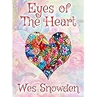 Eyes of the Heart: It's a better world when you see through your heart.