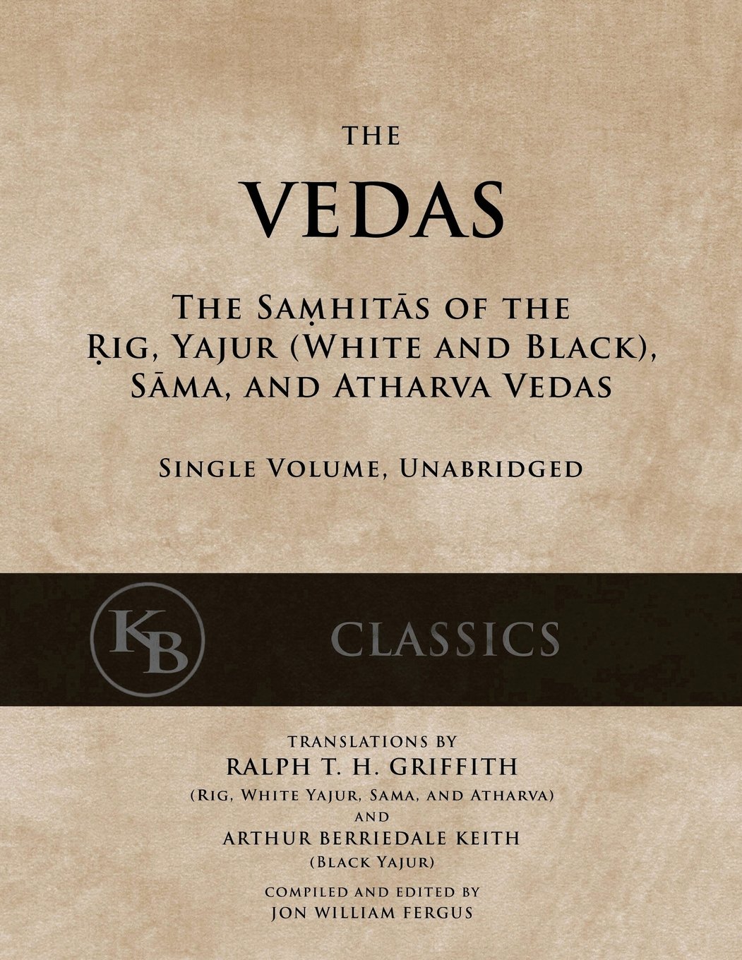 The Vedas The Samhitas of the Rig, Yajur, Sama, and Atharva [single