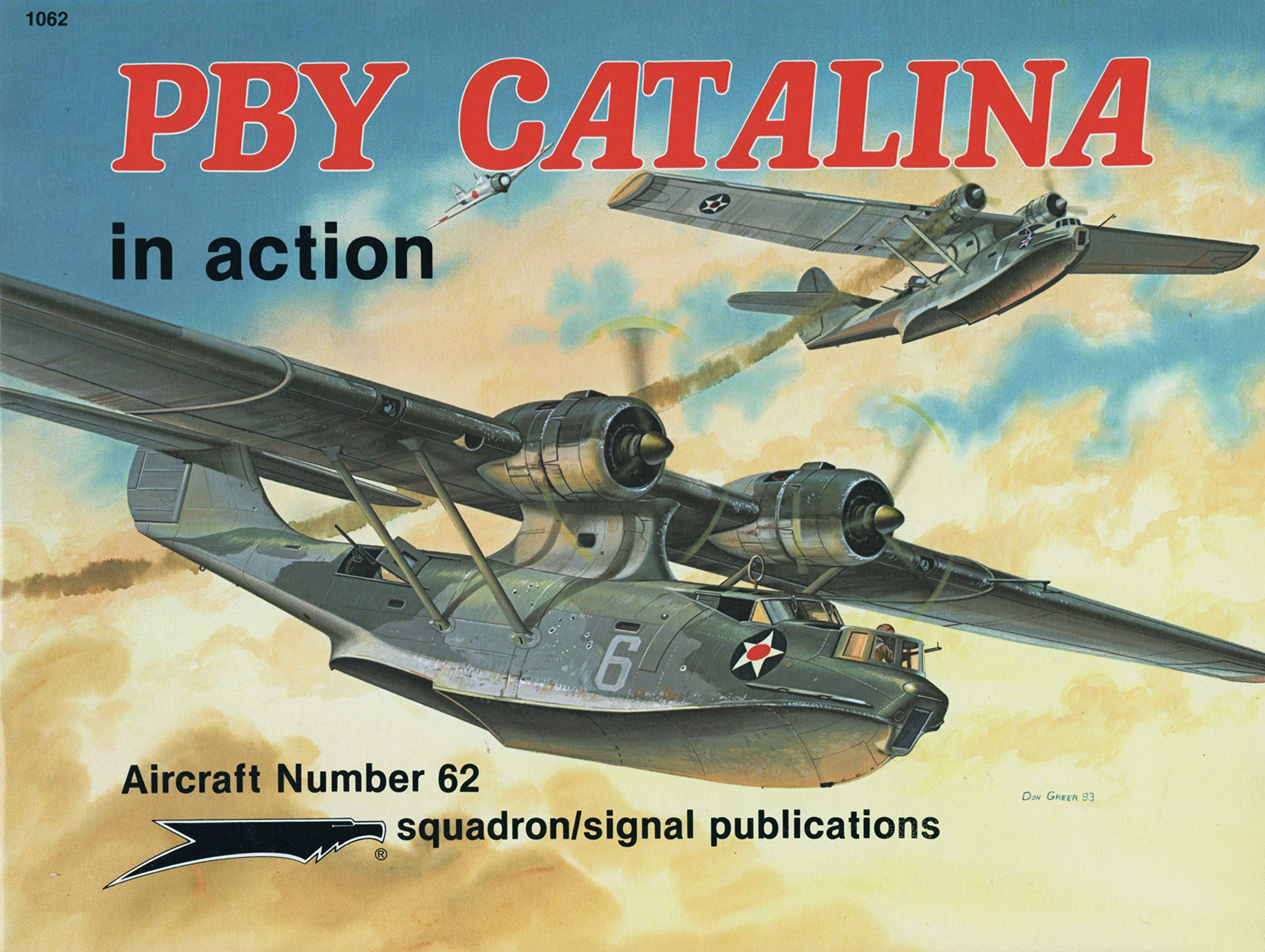 PBY Catalina in Action (Aircraft): W. E. Scarborough, Don Greer:  9780897471497: Amazon.com: Books