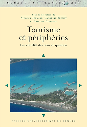 Download Tourisme et périphéries (Espace et Territoires) PDF