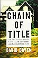Chain of Title: How Three Ordinary Americans Uncovered Wall Street's Great Foreclosure Fraud