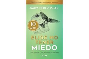 Elige no tener miedo. Edición décimo aniversario