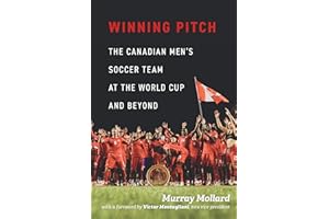 Winning Pitch: The Canadian Men’s Soccer Team at the World Cup and Beyond