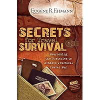 Secrets for Travel Survival: Overcoming the Obstacles to Achieve Practical Travel Fun book cover