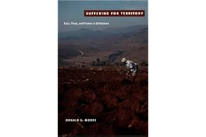Suffering for Territory: Race, Place, And Power In Zimbabwe