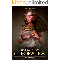 Ancient Egypt: The Egypt of Cleopatra (The Last Pharaoh) book cover Ancient Egypt: The Egypt of Cleopatra (The Last Pharaoh) book cover